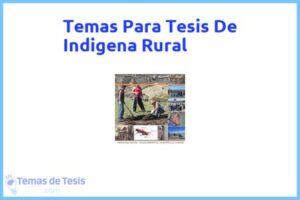 Tesis de Indigena Rural: Ejemplos y temas TFG TFM