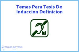 Tesis de Induccion Definicion: Ejemplos y temas TFG TFM