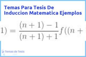 Tesis de Induccion Matematica Ejemplos: Ejemplos y temas TFG TFM