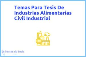 Tesis de Industrias Alimentarias Civil Industrial: Ejemplos y temas TFG TFM