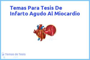 Tesis de Infarto Agudo Al Miocardio: Ejemplos y temas TFG TFM