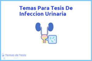 Tesis de Infeccion Urinaria: Ejemplos y temas TFG TFM