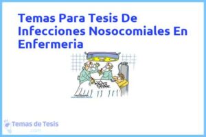 Tesis de Infecciones Nosocomiales En Enfermeria: Ejemplos y temas TFG TFM