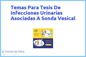 Tesis de Infecciones Urinarias Asociadas A Sonda Vesical: Ejemplos y temas TFG TFM