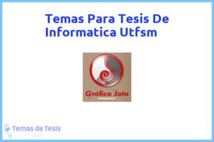 Tesis de Informatica Utfsm: Ejemplos y temas TFG TFM