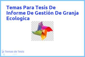 Tesis de Informe De Gestión De Granja Ecologica: Ejemplos y temas TFG TFM