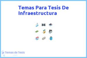 Tesis de Infraestructura: Ejemplos y temas TFG TFM