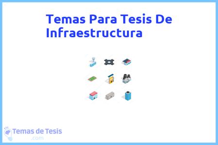temas de tesis de Infraestructura, ejemplos para tesis en Infraestructura, ideas para tesis en Infraestructura, modelos de trabajo final de grado TFG y trabajo final de master TFM para guiarse