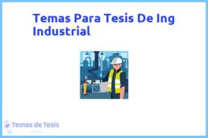 Tesis de Ing Industrial: Ejemplos y temas TFG TFM