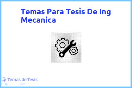 temas de tesis de Ing Mecanica, ejemplos para tesis en Ing Mecanica, ideas para tesis en Ing Mecanica, modelos de trabajo final de grado TFG y trabajo final de master TFM para guiarse