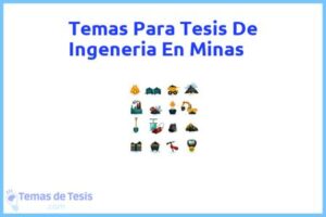 Tesis de Ingeneria En Minas: Ejemplos y temas TFG TFM