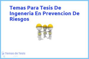 Tesis de Ingeneria En Prevencion De Riesgos: Ejemplos y temas TFG TFM