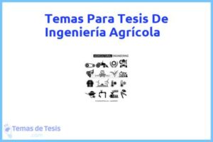Tesis de Ingeniería Agrícola: Ejemplos y temas TFG TFM