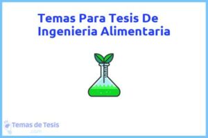 Tesis de Ingenieria Alimentaria: Ejemplos y temas TFG TFM