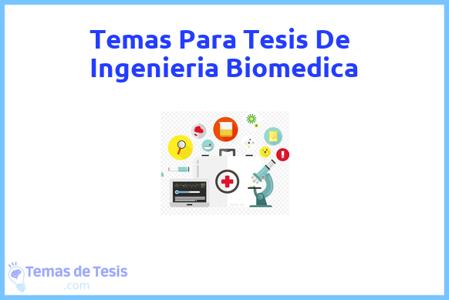 temas de tesis de Ingenieria Biomedica, ejemplos para tesis en Ingenieria Biomedica, ideas para tesis en Ingenieria Biomedica, modelos de trabajo final de grado TFG y trabajo final de master TFM para guiarse