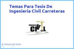 Tesis de Ingenieria Civil Carreteras: Ejemplos y temas TFG TFM