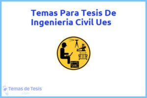 Tesis de Ingenieria Civil Ues: Ejemplos y temas TFG TFM