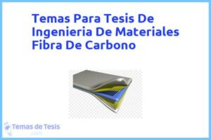 Tesis de Ingenieria De Materiales Fibra De Carbono: Ejemplos y temas TFG TFM