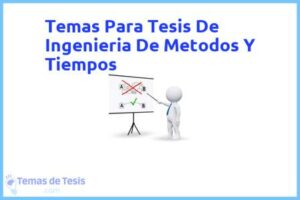 Tesis de Ingenieria De Metodos Y Tiempos: Ejemplos y temas TFG TFM