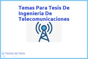 Tesis de Ingenieria De Telecomunicaciones: Ejemplos y temas TFG TFM