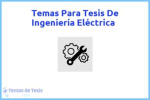 Tesis de Ingeniería Eléctrica: Ejemplos y temas TFG TFM