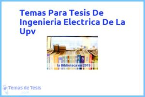 Tesis de Ingenieria Electrica De La Upv: Ejemplos y temas TFG TFM