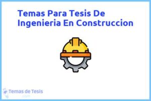 Tesis de Ingenieria En Construccion: Ejemplos y temas TFG TFM