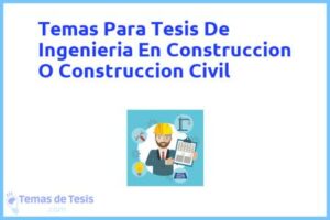 Tesis de Ingenieria En Construccion O Construccion Civil: Ejemplos y temas TFG TFM
