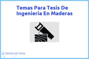Tesis de Ingenieria En Maderas: Ejemplos y temas TFG TFM