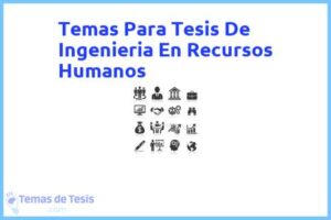 Tesis de Ingenieria En Recursos Humanos: Ejemplos y temas TFG TFM