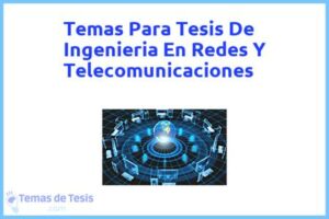 Tesis de Ingenieria En Redes Y Telecomunicaciones: Ejemplos y temas TFG TFM
