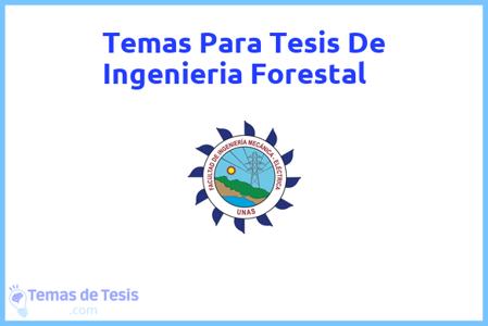 temas de tesis de Ingenieria Forestal, ejemplos para tesis en Ingenieria Forestal, ideas para tesis en Ingenieria Forestal, modelos de trabajo final de grado TFG y trabajo final de master TFM para guiarse