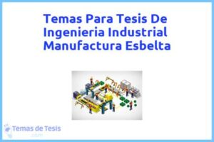 Tesis de Ingenieria Industrial Manufactura Esbelta: Ejemplos y temas TFG TFM