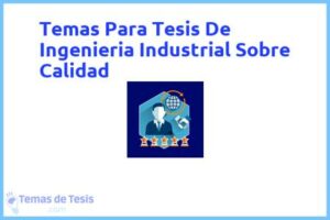 Tesis de Ingenieria Industrial Sobre Calidad: Ejemplos y temas TFG TFM