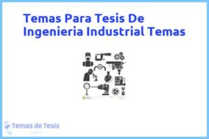 Tesis de Ingenieria Industrial Temas: Ejemplos y temas TFG TFM