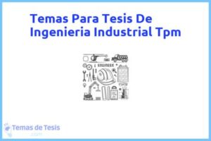 Tesis de Ingenieria Industrial Tpm: Ejemplos y temas TFG TFM
