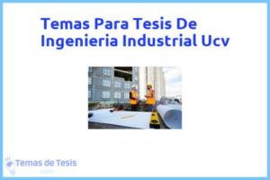 Tesis de Ingenieria Industrial Ucv: Ejemplos y temas TFG TFM