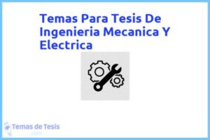 Tesis de Ingenieria Mecanica Y Electrica: Ejemplos y temas TFG TFM