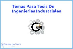 Tesis de Ingenierias Industriales: Ejemplos y temas TFG TFM