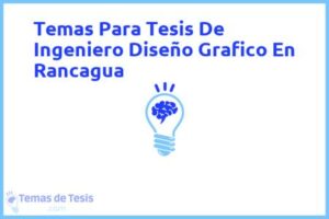 Tesis de Ingeniero Diseño Grafico En Rancagua: Ejemplos y temas TFG TFM