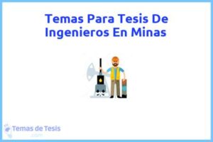 Tesis de Ingenieros En Minas: Ejemplos y temas TFG TFM