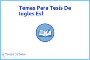 Tesis de Ingles Esl: Ejemplos y temas TFG TFM