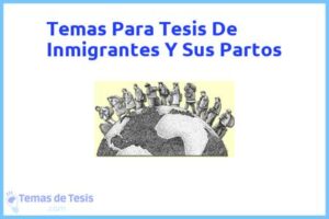 Tesis de Inmigrantes Y Sus Partos: Ejemplos y temas TFG TFM