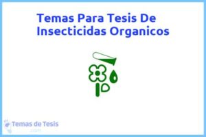 Tesis de Insecticidas Organicos: Ejemplos y temas TFG TFM