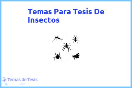 temas de tesis de Insectos, ejemplos para tesis en Insectos, ideas para tesis en Insectos, modelos de trabajo final de grado TFG y trabajo final de master TFM para guiarse