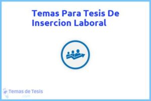 Tesis de Insercion Laboral: Ejemplos y temas TFG TFM
