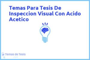 Tesis de Inspeccion Visual Con Acido Acetico: Ejemplos y temas TFG TFM
