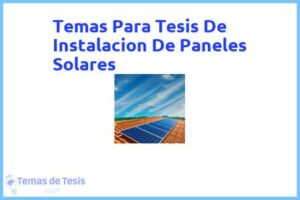 Tesis de Instalacion De Paneles Solares: Ejemplos y temas TFG TFM