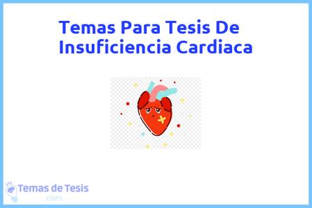 temas de tesis de Insuficiencia Cardiaca, ejemplos para tesis en Insuficiencia Cardiaca, ideas para tesis en Insuficiencia Cardiaca, modelos de trabajo final de grado TFG y trabajo final de master TFM para guiarse