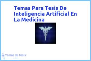 Tesis de Inteligencia Artificial En La Medicina: Ejemplos y temas TFG TFM